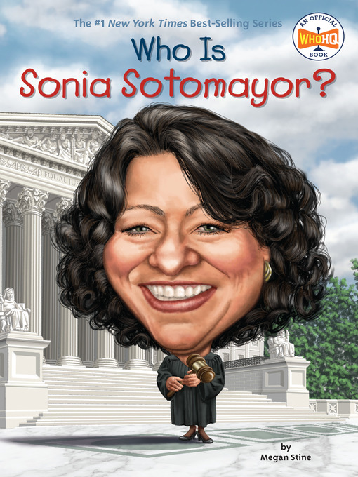 Title details for Who Is Sonia Sotomayor? by Megan Stine - Available